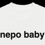 T-SHIRT "NEPO BABY"